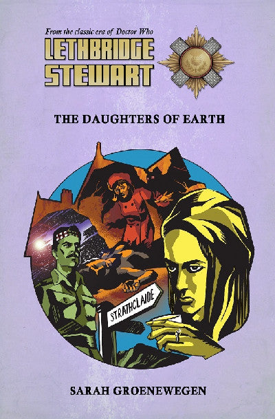 Clawr llyfr / Book cover: Lethbridge-Stewart: Daughters of Earth