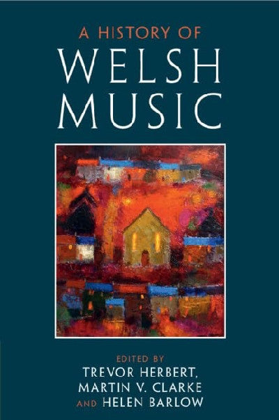 Clawr llyfr / Book cover: A History of Welsh Music
