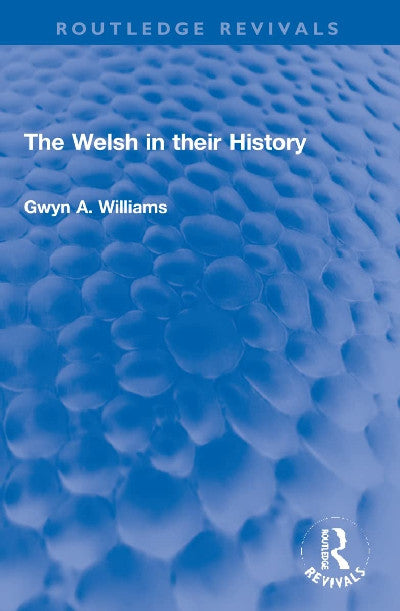 Clawr llyfr / Book cover: The Welsh in Their History