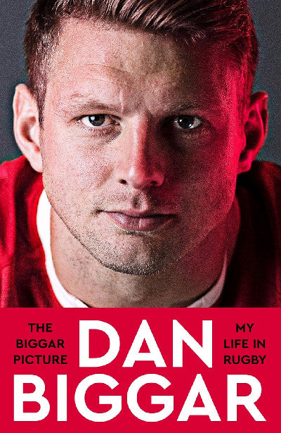 Clawr llyfr / Book cover: The Biggar Picture - My Life in Rugby