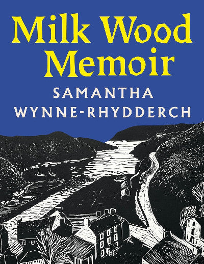 Clawr llyfr / Book cover: Milk Wood Memoir