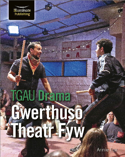 Clawr llyfr / Book cover: TGAU Drama: Gwerthuso Theatr Fyw