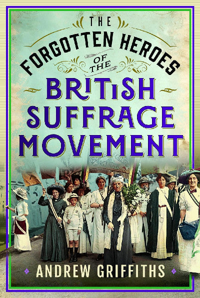 Clawr llyfr / Book cover: The Forgotten Heroes of the British Suffrage Movement