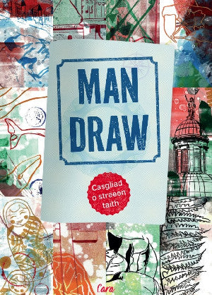 Man Draw - Casgliad o straeon taith