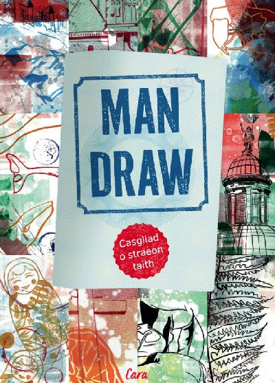 Clawr llyfr / Book cover: Man Draw - Casgliad o straeon taith — Casgliad o straeon taith
