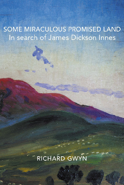 Clawr llyfr / Book cover: Some Miraculous Promised Land - In search of James Dickson Innes