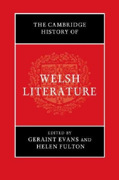 Clawr llyfr / Book cover: The Cambridge History of Welsh Literature