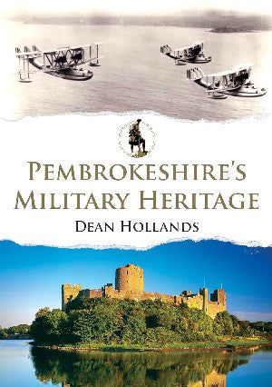 Clawr y llyfr: Pembrokeshire's Military Heritage / Book cover: Pembrokeshire's Military Heritage