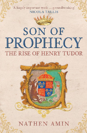 Clawr y llyfr: Son of Prophecy: The Rise of Henry Tudor / Book cover: Son of Prophecy: The Rise of Henry Tudor