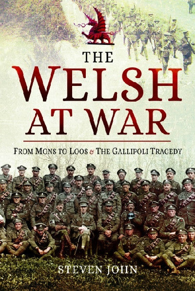 Clawr llyfr / Book cover: The Welsh at War - From Mons to Loos & the Gallipoli Tragedy