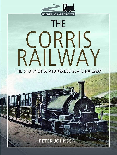 Clawr llyfr / Book cover: Corris Railway, The: The Story of a Slate Railway