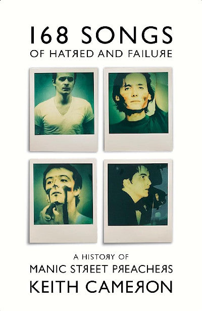 Clawr llyfr / Book cover: 168 Songs of Hatred and Failure - A History of Manic Street Preachers