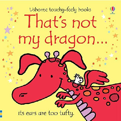 Clawr llyfr / Book cover: That's Not My Dragon... It's Ears Are Too Tufty