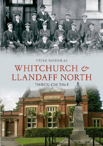 Clawr llyfr / Book cover: Whitchurch and Llandaff North Through Time