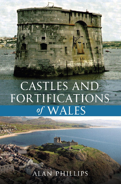 Clawr llyfr / Book cover: Castles and Fortifications of Wales