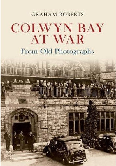 Clawr llyfr / Book cover: Colwyn Bay at War