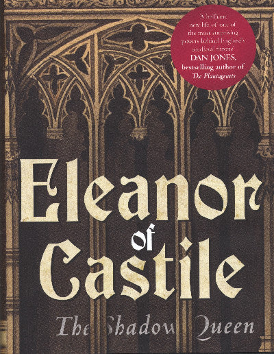Clawr llyfr / Book cover: Eleanor of Castile - The Shadow Queen