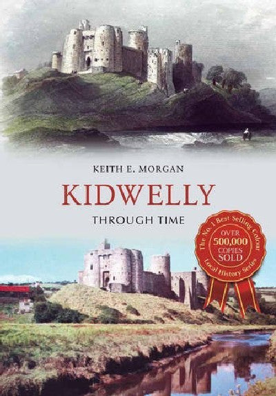 Clawr llyfr / Book cover: Kidwelly Through Time