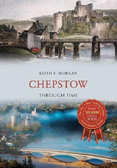 Clawr llyfr / Book cover: Chepstow Through Time