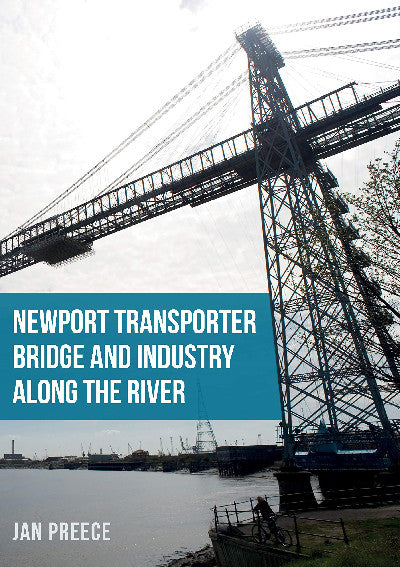 Clawr llyfr / Book cover: Newport Transporter Bridge and Industry Along the River