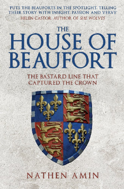 Clawr llyfr / Book cover: House of Beaufort, The - The Bastard Line That Captured the Crown