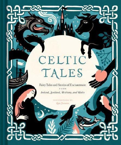 Clawr llyfr / Book cover: Celtic Tales - Fairy Tales and Stories of Enchantment from Ireland, Scotland, Brittany and Wales
