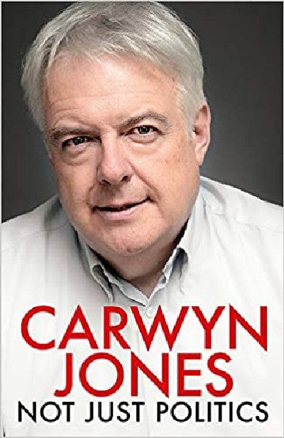Clawr llyfr / Book cover: Carwyn Jones - Not Just Politics
