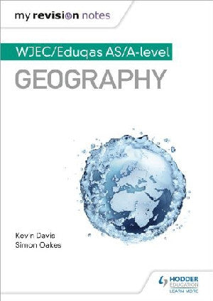 My Revision Notes: WJEC/ Eduqas As/A Level Geography