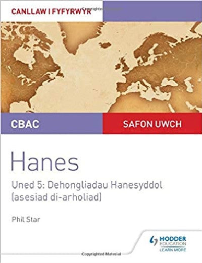 Clawr llyfr / Book cover: CBAC Safon Uwch Hanes Canllaw i Fyfyrwyr Uned 5: Dehongliad Hanesyddol