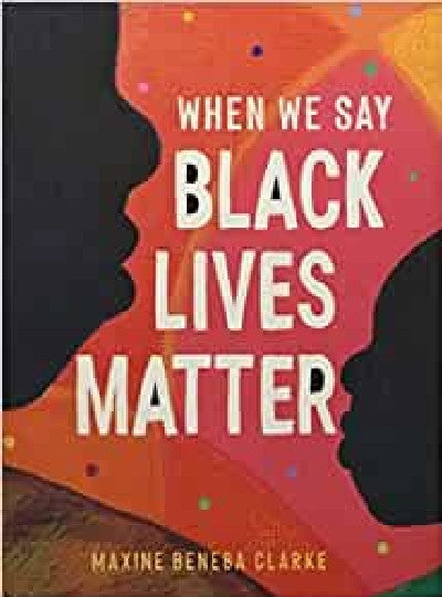 Clawr llyfr / Book cover: When We Say Black Lives Matter