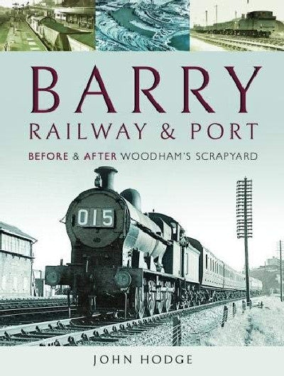 Clawr llyfr / Book cover: Barry, Its Railway & Port - Before & After Woodham's Scrapyard