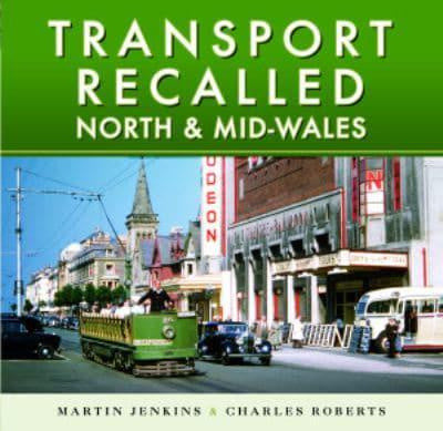 Clawr llyfr / Book cover: Transport Recalled - North and Mid-Wales