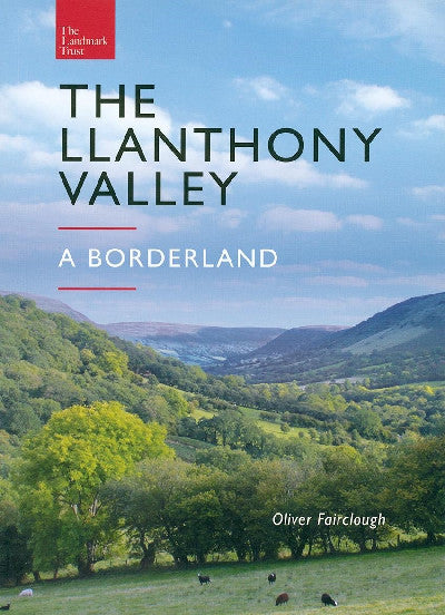 Clawr llyfr / Book cover: The Llanthony Valley - A Borderland