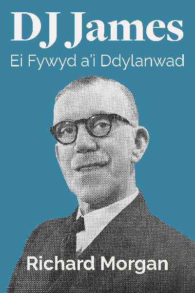 Clawr llyfr / Book cover: D J James - Ei Fywyd a'i Ddylanwad