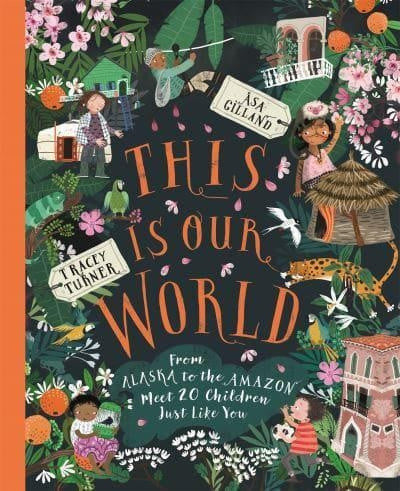 Clawr llyfr / Book cover: This is Our World — From Alaska to the Amazon