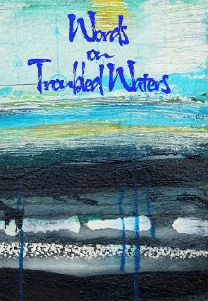 Words on Troubled Waters 