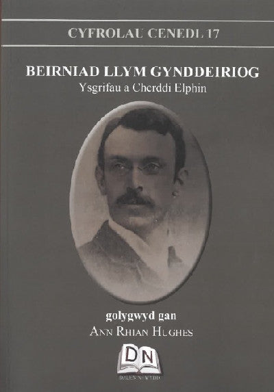 Clawr llyfr / Book cover: Cyfrolau Cenedl 17: Beirniad Llym Gynddeiriog - Ysgrifau a Cherddi Elphin