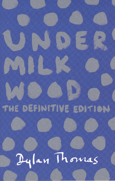 Clawr llyfr / Book cover: Under Milk Wood