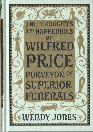 Thoughts and Happenings of Wilfred Price Purveyor of Superior