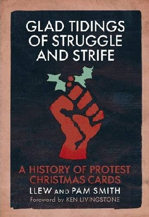 Glad Tidings of Struggle and Strife - A History of Protest Christ