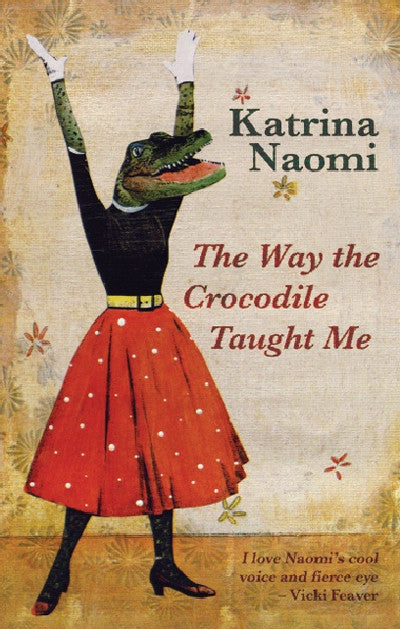 Clawr llyfr / Book cover: Way the Crocodile Taught Me, The