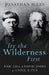 Try the Wilderness First: Eric Gill and David Jones at Capel-y-Ffin