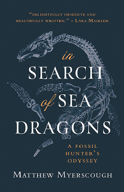 Clawr llyfr / Book cover: In Search of Sea Dragons — A Fossil Hunter's Odyssey