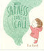 When Sadness Comes to Call