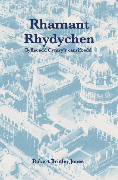 Clawr llyfr / Book cover: Rhamant Rhydychen — Cyfleoedd Cymry'r Canrifoedd