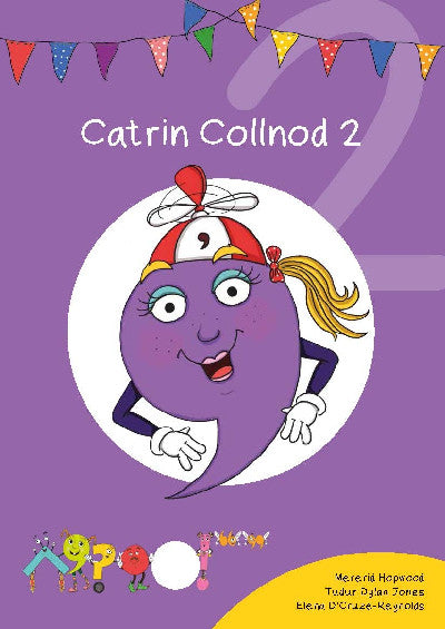 Clawr llyfr / Book cover: Cyfres Cymeriadau Difyr: Glud y Geiriau - Catrin Collnod 2