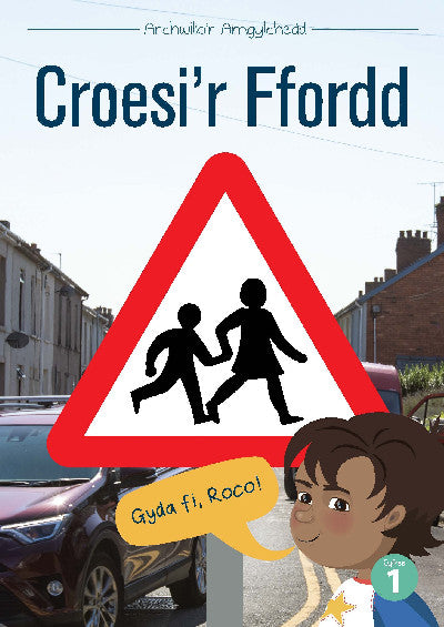 Clawr llyfr / Book cover: Cyfres Archwilio'r Amgylchedd: Croesi'r Ffordd