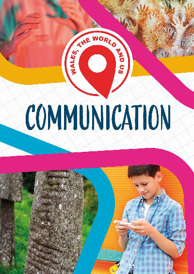 Clawr llyfr / Book cover: Wales, The World and Us: Communication