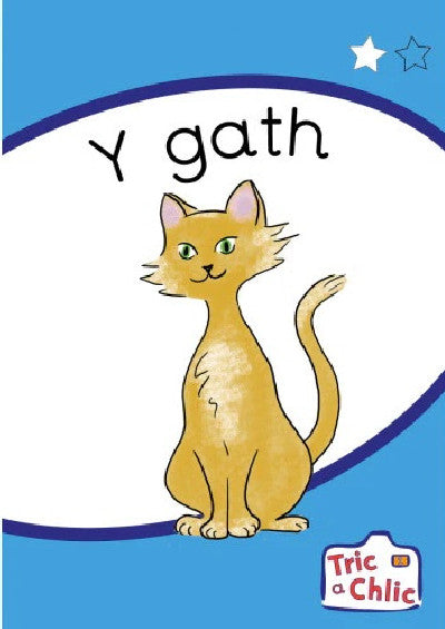 Clawr llyfr / Book cover: Tric a Chlic: Cam 1 - 6x y Gath
