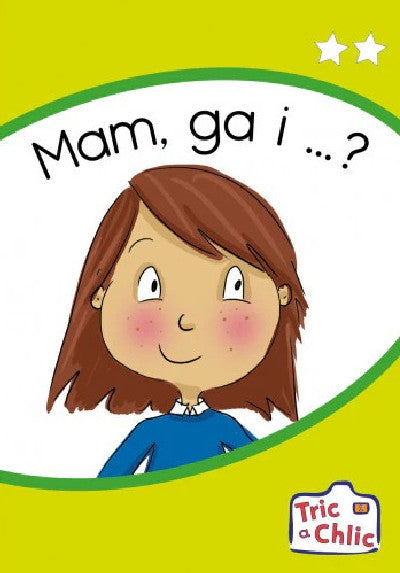 Clawr llyfr / Book cover: Tric a Chlic: Cam 1 - 6 x Mam ga i…?
